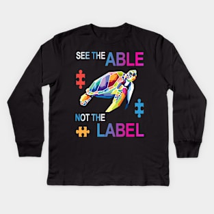 See the Able Not The Label T-Shirt Cute Autism Awareness Kids Long Sleeve T-Shirt